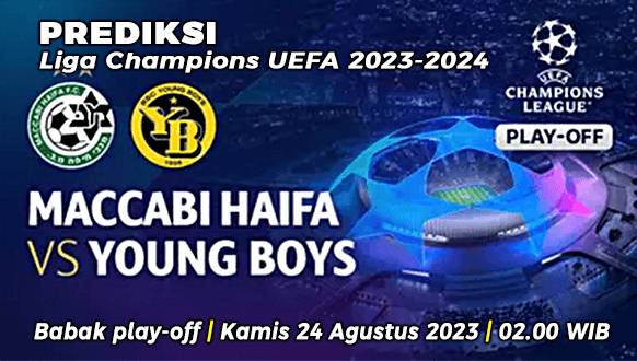 Prediksi Maccabi Haifa vs Young Boys pada Babak Play-off Liga Champions UEFA 2023-2024